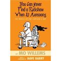 Cover Art for 9781435288379, You Can Never Find a Rickshaw When It Monsoons: The World on One Cartoon a Day by Mo Willems