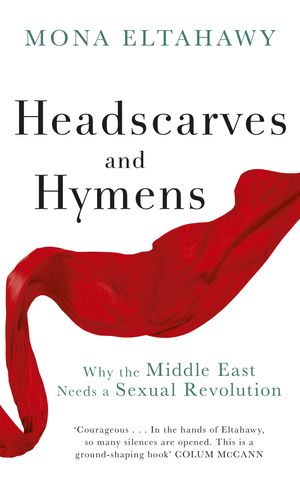 Cover Art for 9780297609018, Headscarves and Hymens by Mona Eltahawy