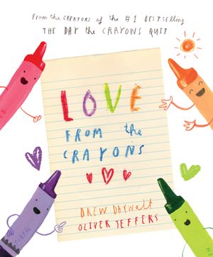 Cover Art for 9781524792688, Love from the Crayons by Drew Daywalt