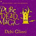 Cover Art for 9781856868808, Pure Dead Magic by Debi Gliori