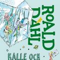 Cover Art for 9789129700299, Kalle och glashissen by Roald Dahl