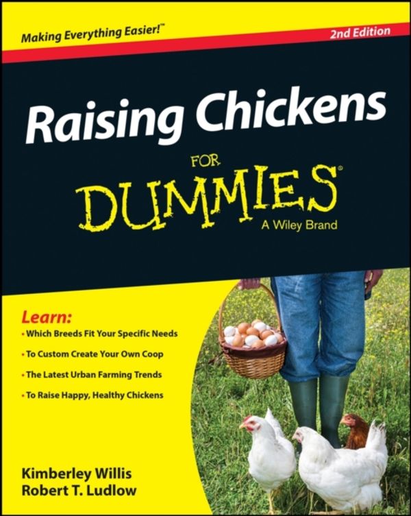 Cover Art for 9781118982785, Raising Chickens for Dummies by Kimberley Willis, Robert T. Ludlow