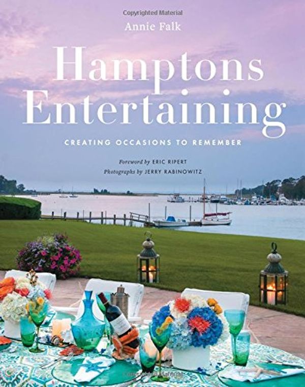 Cover Art for 9781617691454, Hamptons Entertaining: Creating Occasions to Remember by Annie Falk