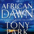 Cover Art for 9781509862818, African Dawn by Tony Park