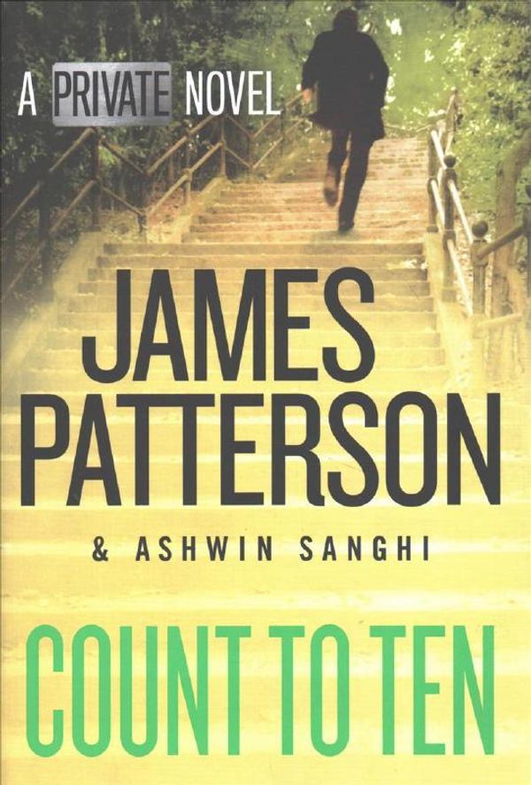 Cover Art for 9781538759622, Count to Ten: A Private Novel ( Private ) by James Patterson