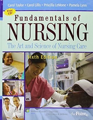 Cover Art for 9781605474403, Fundamentals of Nursing, Sixth Edition, Taylor's Clinical Nursing Skills, Second Edition, Text and Skill Checklists, and Taylor's Video Guide to Clini by Carol Taylor