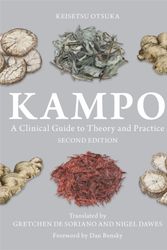 Cover Art for 9781848193291, Kampo: A Clinical Guide to Theory and Practice, Second Edition by Keisetsu Otsuka