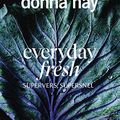 Cover Art for 9789000375189, Everyday fresh: supervers, supersnel by Donna Hay
