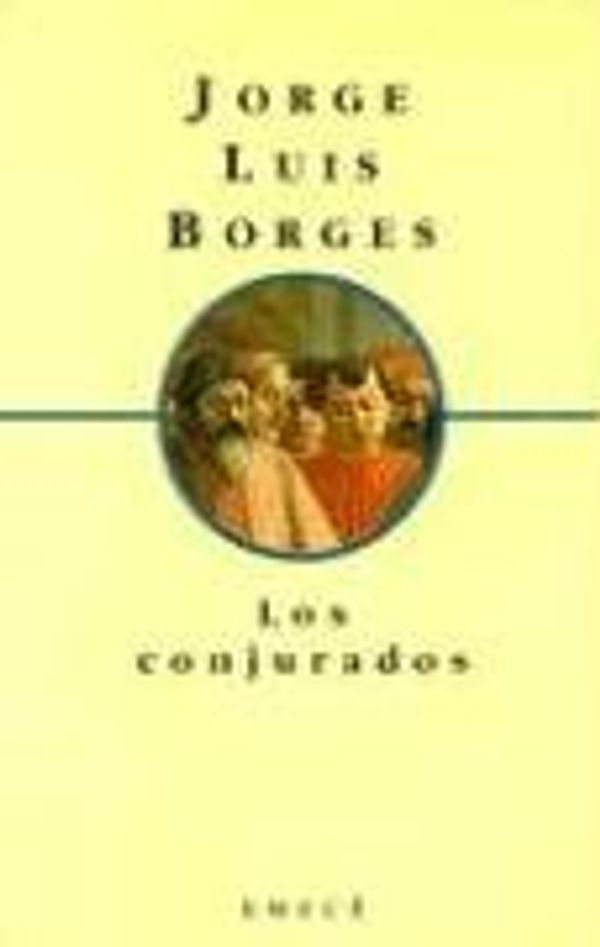 Cover Art for 9789500416702, Los Conjurados (Obra Poetica de Jorge Luis Borges) (Spanish Edition) by Jorge Luis Borges