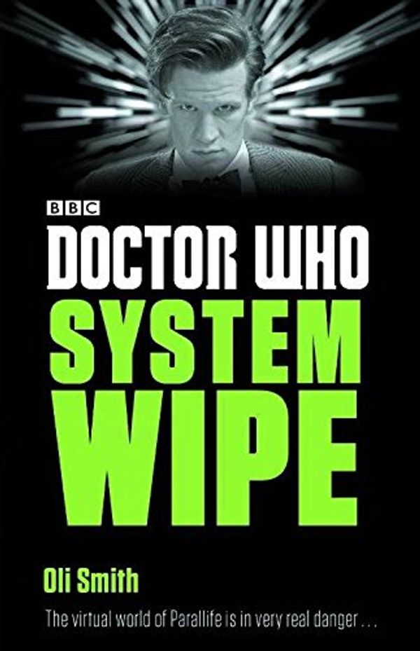 Cover Art for 9781405922500, Doctor Who: System Wipe by Smith Oli