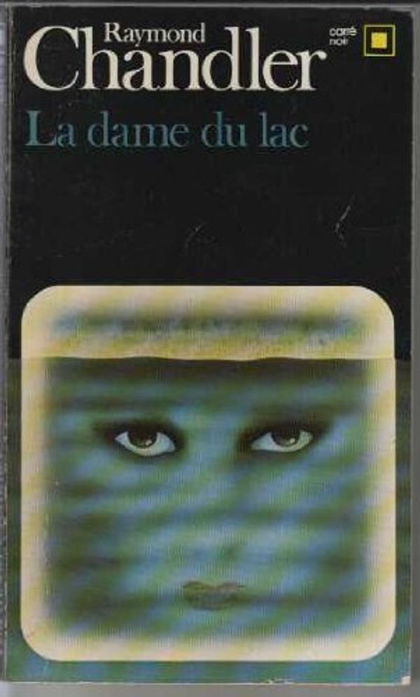 Cover Art for 9782070432974, La dame du lac by Raymond Chandler