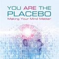 Cover Art for B01LPEGJAY, You Are the Placebo: Making Your Mind Matter by Dr Joe Dispenza (2014-04-29) by Joe Dispenza