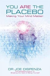 Cover Art for B01LPEGJAY, You Are the Placebo: Making Your Mind Matter by Dr Joe Dispenza (2014-04-29) by Joe Dispenza