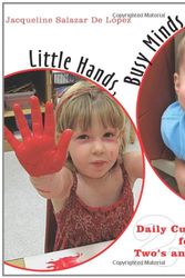 Cover Art for 9781452093635, Little Hands, Busy Minds by Jacqueline Salazar De Lopez