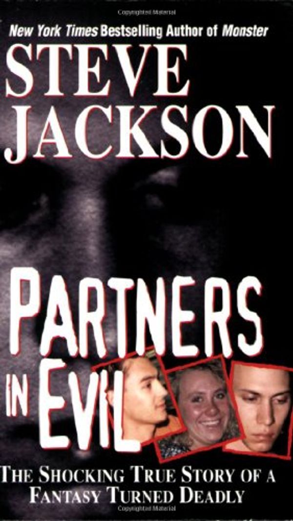 Cover Art for 9780786015214, Partners In Evil: The Shocking True Story of a Fantasy Turned Deadly by Steve Jackson