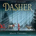 Cover Art for B08M65JRFM, September 10, 2019 : Dasher (How a Brave Little Doe Changed Christmas Forever) [Hardback] [Picture Book] by Tavares Matt