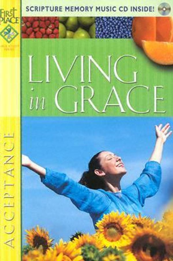 Cover Art for 9780830732340, Living in Grace with CD (Audio) (First Place Bible Study) by Carole Lewis