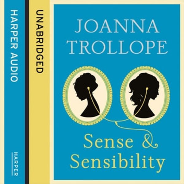 Cover Art for 9780007527335, Sense and Sensibility by Joanna Trollope, Rachael Stirling