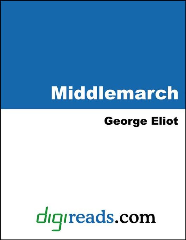 Cover Art for 9785551311713, Middlemarch by George Eliot