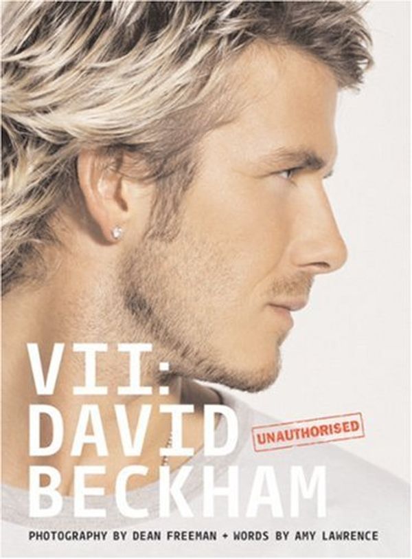 Cover Art for 9780297851431, VII David Beckham by Amy Lawrence