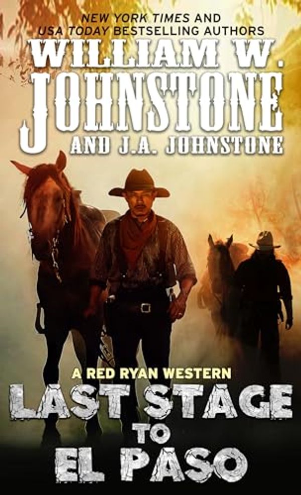 Cover Art for 9781432898588, Last Stage to El Paso: 5 by William W. Johnstone, J A. Johnstone