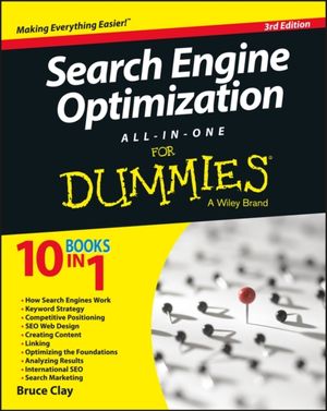 Cover Art for 9781118921753, Search Engine Optimization All-in-One For Dummies (For Dummies (Business & Personal Finance)) by Bruce Clay