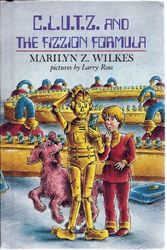 Cover Art for 9780803701717, C. L. U. T. Z. and the Fizzion Formula by Marilyn Z. Wilkes
