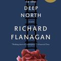 Cover Art for 9780804171472, The Narrow Road to the Deep North (Vintage) by Richard Flanagan