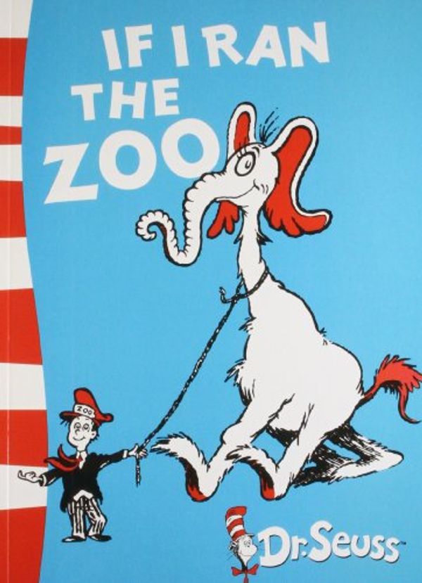 Cover Art for 9780007433995, If I Ran the Zoo: Yellow Back Book by Dr. Seuss