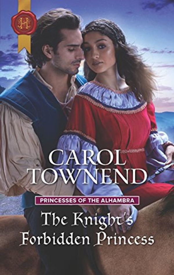 Cover Art for 9781335522740, The Knight's Forbidden Princess (Princesses of the Alhambra) by Carol Townend