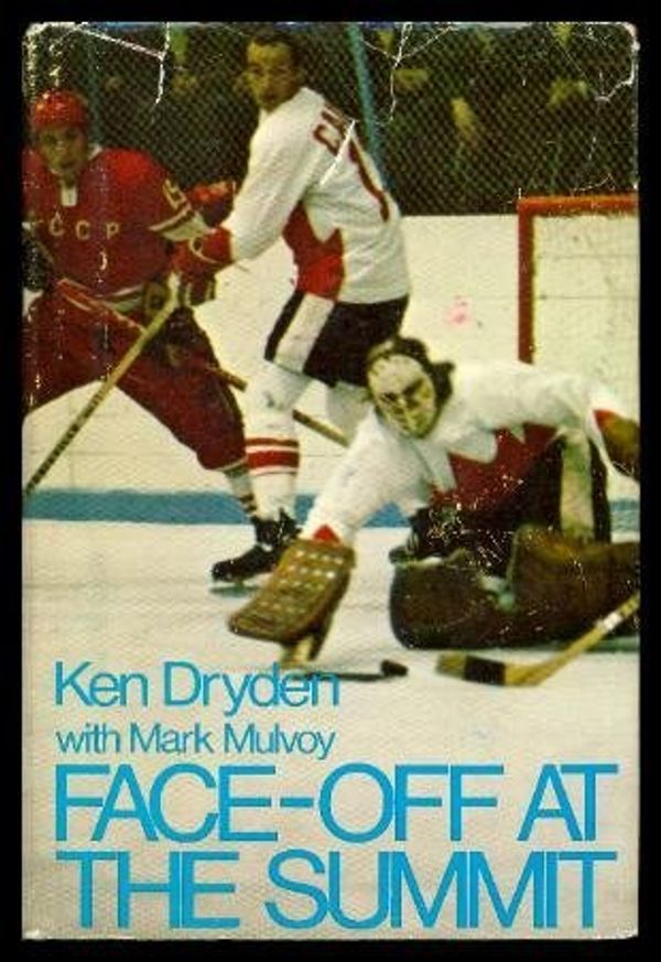 Cover Art for 9780316193603, Face-off at the summit by Ken Dryden
