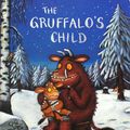 Cover Art for 9780230749610, The Gruffalo's Child by Julia Donaldson