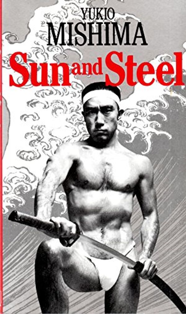 Cover Art for 9780870114250, Sun & Steel (Japan's Modern Writers) by Yukio Mishima