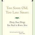 Cover Art for 9780733619922, Too Soon Old, Too Late Smart by Gordon Livingston Md