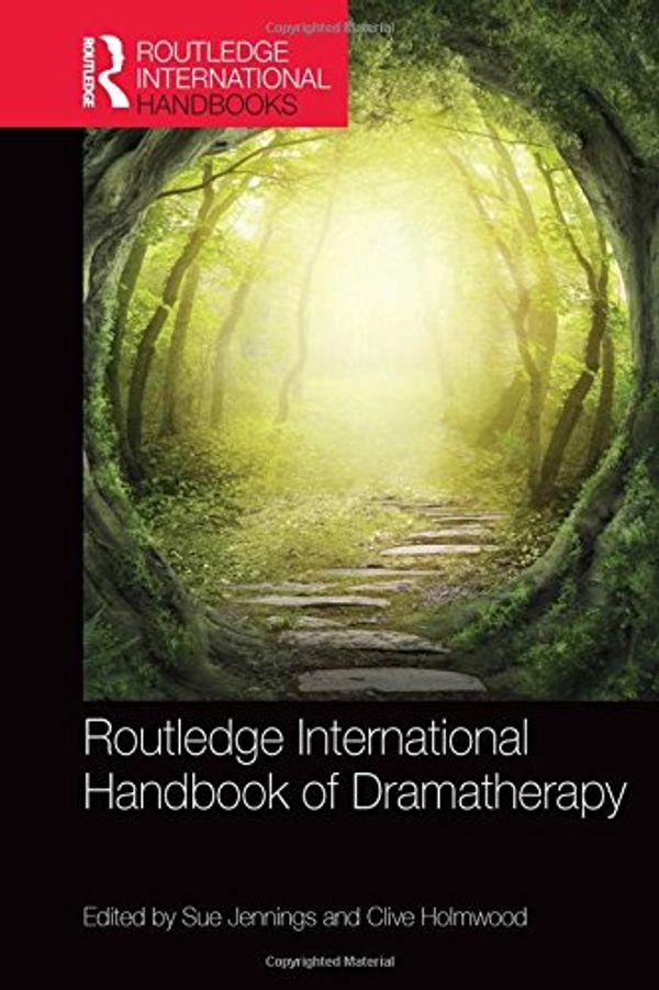 Cover Art for 9781138829725, Routledge International Handbook of DramatherapyRoutledge International Handbooks by 