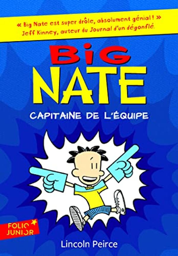 Cover Art for 9782070560141, Big Nate, capitaine de l'équipe by Lincoln Peirce