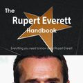 Cover Art for 9781486471348, The Rupert Everett Handbook - Everything you need to know about Rupert Everett by Emily Smith