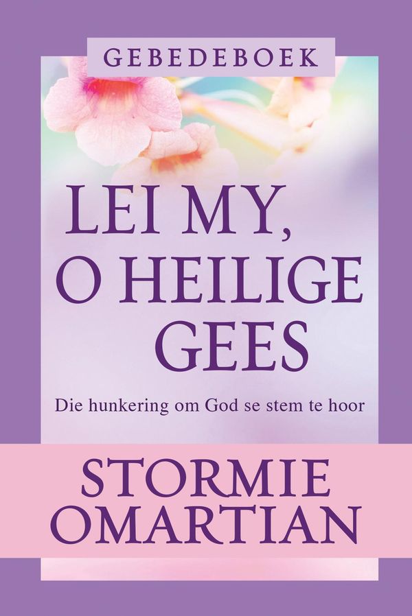 Cover Art for 9781431607877, Lei my, o Heilige Gees - Gebedeboek (eBoek) by Stormie Omartian