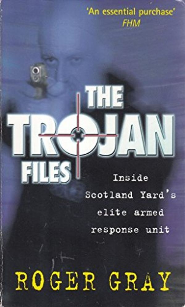 Cover Art for 9780753505618, Trojan Files by Roger Gray