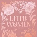 Cover Art for 9781840221947, Little Women (Wordsworth Luxe Collection) by Louisa M Alcott