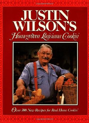 Cover Art for 9780026301251, Justin Wilson's Homegrown Louisiana Cookin' by Justin Wilson
