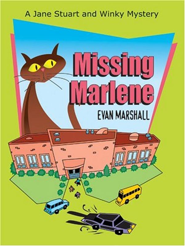 Cover Art for 9781587247750, Missing Marlene: A Jane Stuart and Winky Mystery by Evan Marshall