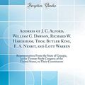 Cover Art for 9780428404444, Address of J. C. Alford, William C. Dawson, Richard W. Habersham, Thos; Butler King, E. A. Nesbit, and Lott Warren: Representatives From the State of ... to Their Constituents (Classic Reprint) by Julius C. Alford