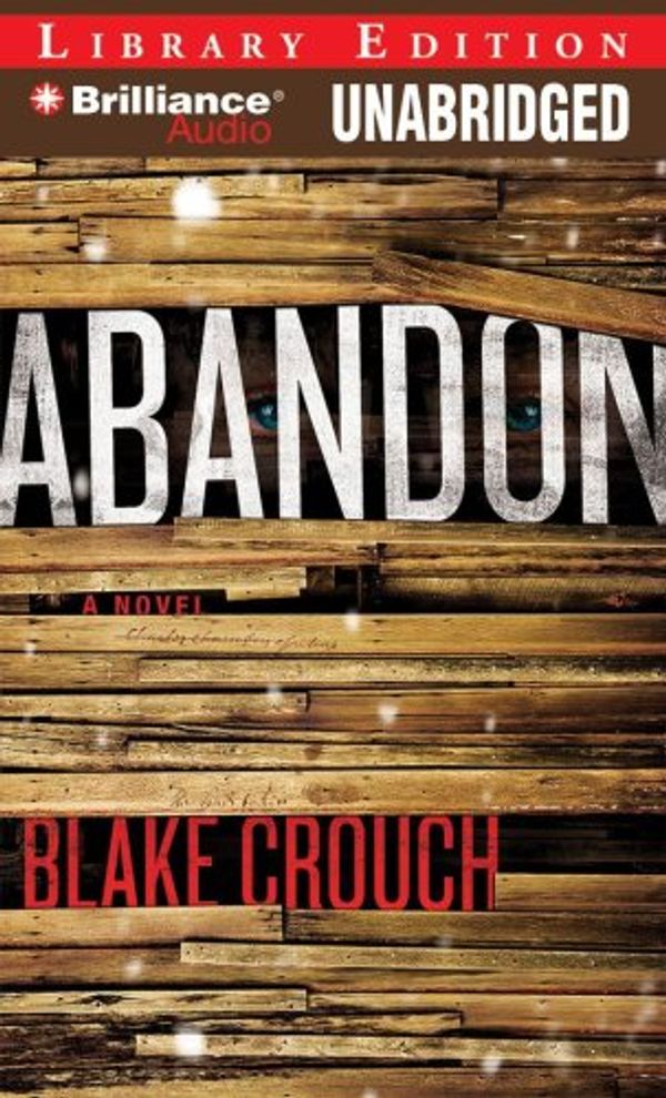 Cover Art for 9781423394723, Abandon by Blake Crouch
