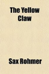 Cover Art for 9781151258526, The Yellow Claw by Sax Rohmer