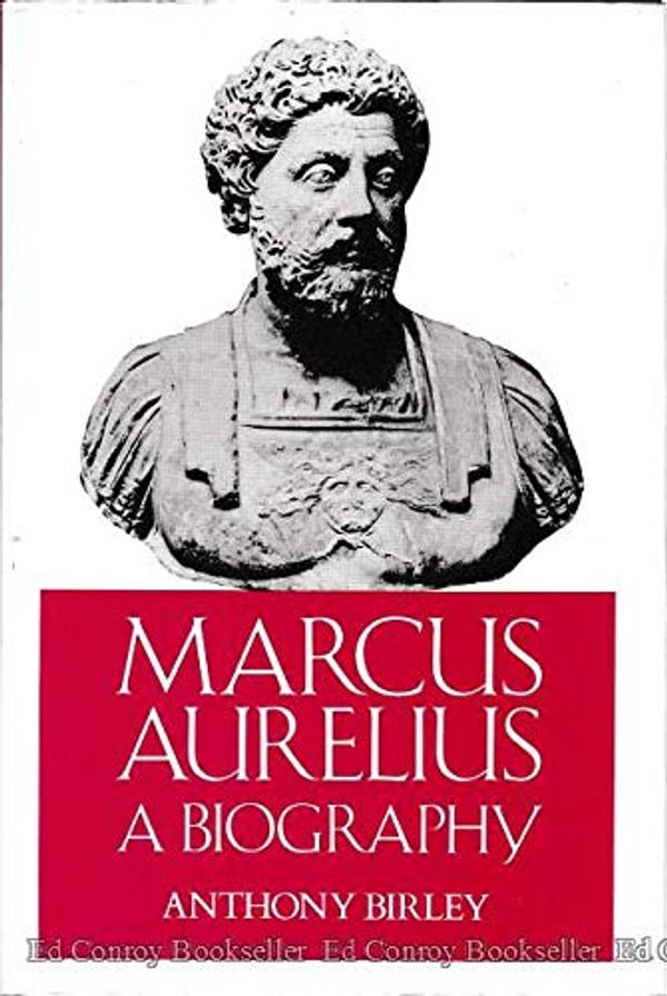 Cover Art for 9780300038446, Marcus Aurelius: A Biography by Anthony Richard Birley