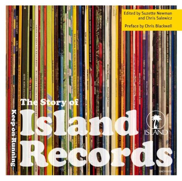 Cover Art for 9780789320964, The Story of Island Records by Chris Salewicz, Suzette Newman