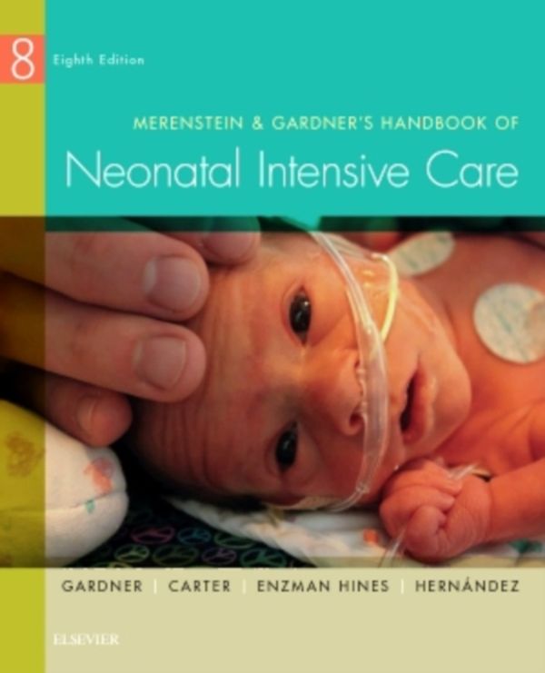 Cover Art for 9780323320832, Merenstein & Gardner's Handbook of Neonatal Intensive Care, 8e by Sandra Lee Gardner