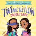 Cover Art for 9780062372949, Twintuition: Double Dare by Tia Mowry