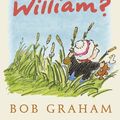 Cover Art for 9781406316131, Has Anyone Here Seen William? by Bob Graham